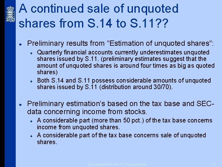 A continued sale of unquoted shares from S. 14 to S. 11? ? u