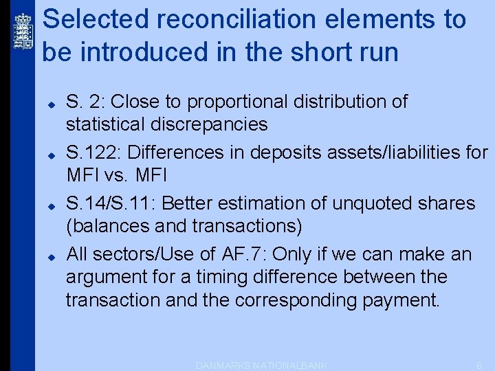 Selected reconciliation elements to be introduced in the short run u u S. 2: