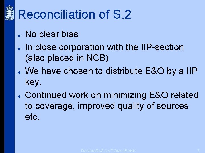 Reconciliation of S. 2 u u No clear bias In close corporation with the