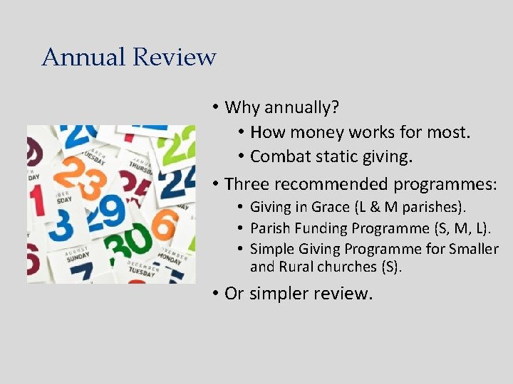 Annual Review • Why annually? • How money works for most. • Combat static