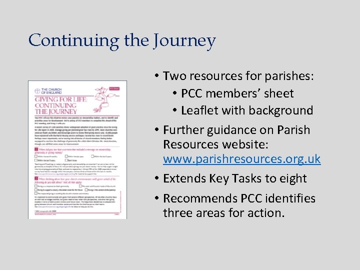 Continuing the Journey • Two resources for parishes: • PCC members’ sheet • Leaflet