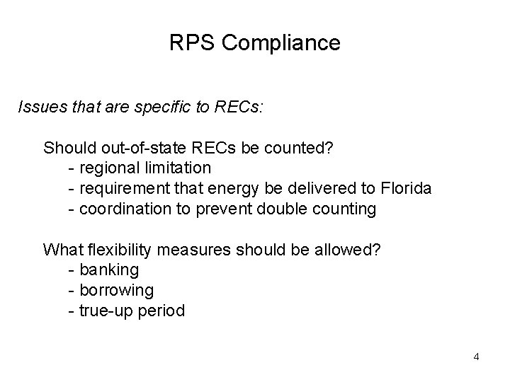 RPS Compliance Issues that are specific to RECs: Should out-of-state RECs be counted? -