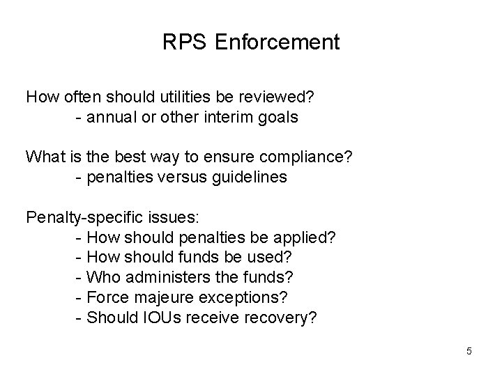 RPS Enforcement How often should utilities be reviewed? - annual or other interim goals