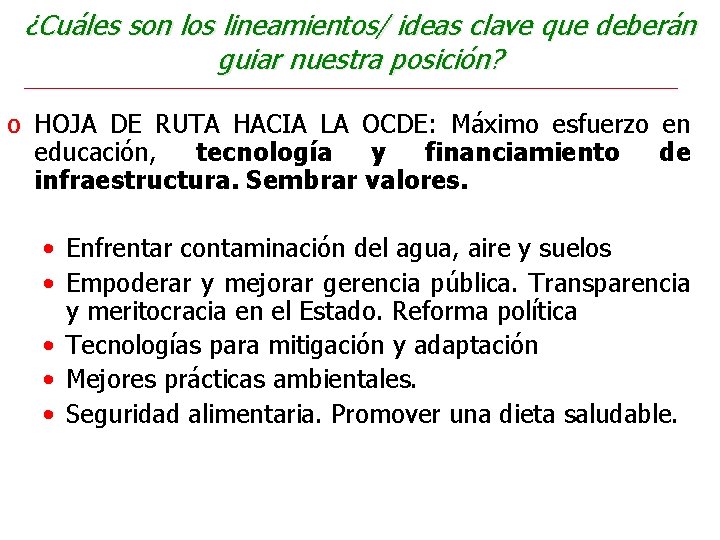 ¿Cuáles son los lineamientos/ ideas clave que deberán guiar nuestra posición? o HOJA DE ¿Cuáles son los lineamientos/ ideas clave que deberán guiar nuestra posición? o HOJA DE