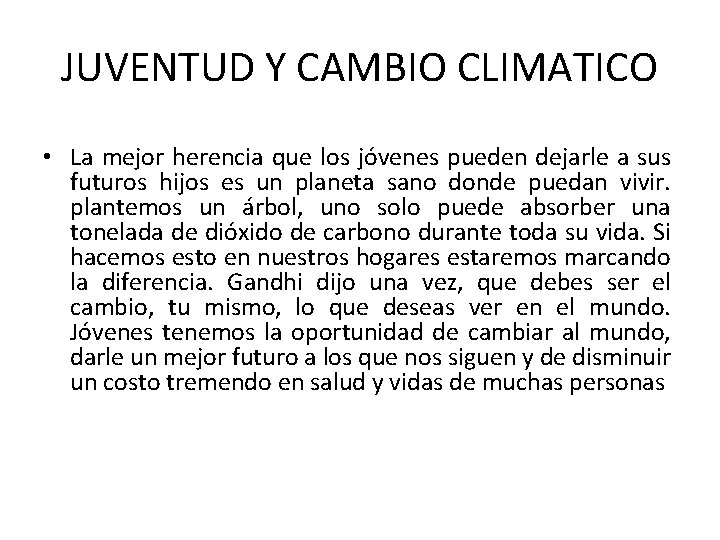 JUVENTUD Y CAMBIO CLIMATICO • La mejor herencia que los jóvenes pueden dejarle a JUVENTUD Y CAMBIO CLIMATICO • La mejor herencia que los jóvenes pueden dejarle a