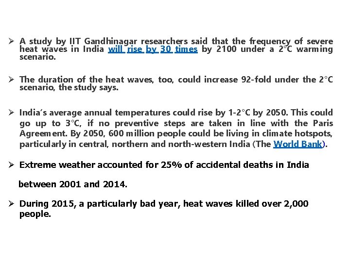 Ø A study by IIT Gandhinagar researchers said that the frequency of severe heat