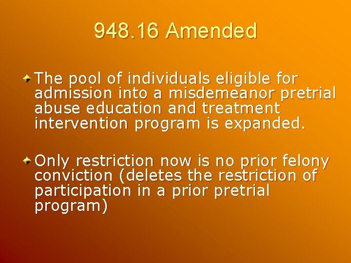 948. 16 Amended The pool of individuals eligible for admission into a misdemeanor pretrial 948. 16 Amended The pool of individuals eligible for admission into a misdemeanor pretrial
