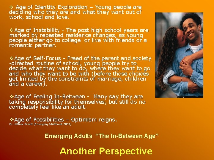 v Age of Identity Exploration – Young people are deciding who they are and v Age of Identity Exploration – Young people are deciding who they are and