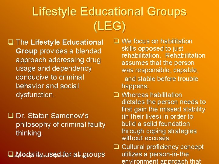 Lifestyle Educational Groups (LEG) q The Lifestyle Educational Group provides a blended approach addressing Lifestyle Educational Groups (LEG) q The Lifestyle Educational Group provides a blended approach addressing