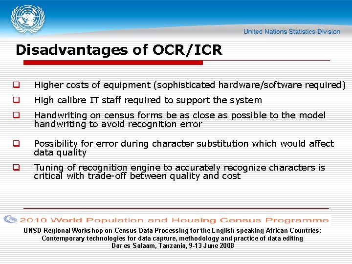 Disadvantages of OCR/ICR q Higher costs of equipment (sophisticated hardware/software required) q High calibre