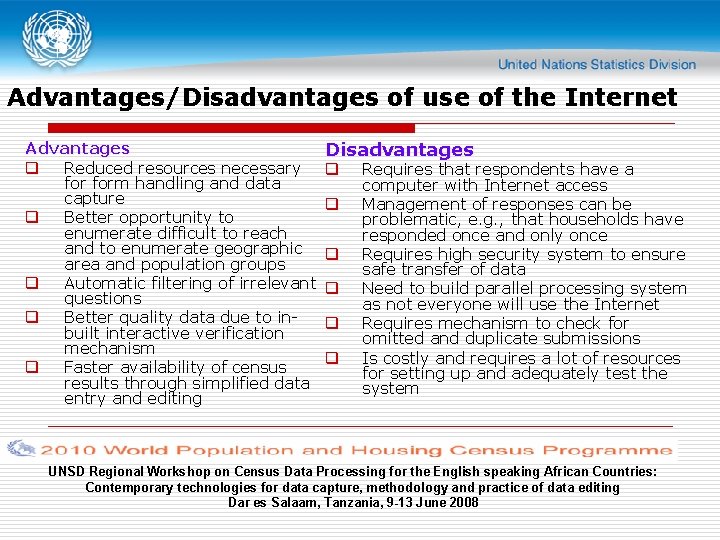 Advantages/Disadvantages of use of the Internet Advantages q Reduced resources necessary form handling and