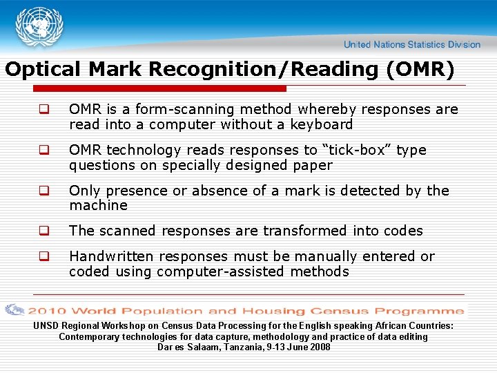 Optical Mark Recognition/Reading (OMR) q OMR is a form-scanning method whereby responses are read