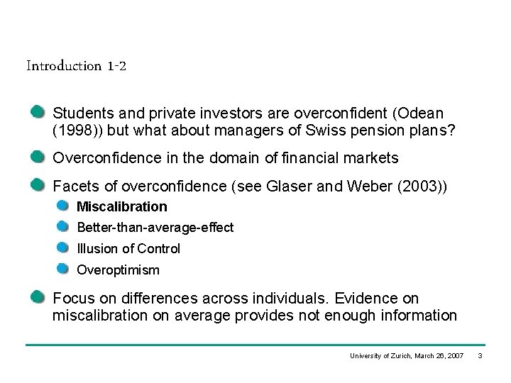 Introduction 1 -2 Students and private investors are overconfident (Odean (1998)) but what about Introduction 1 -2 Students and private investors are overconfident (Odean (1998)) but what about