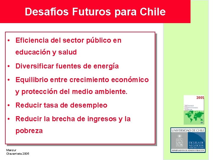 Desafíos Futuros para Chile • Eficiencia del sector público en educación y salud •