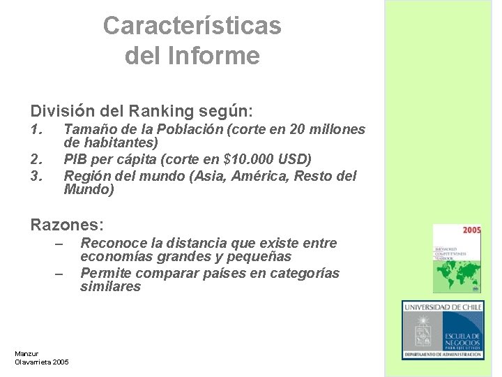 Características del Informe División del Ranking según: 1. Tamaño de la Población (corte en