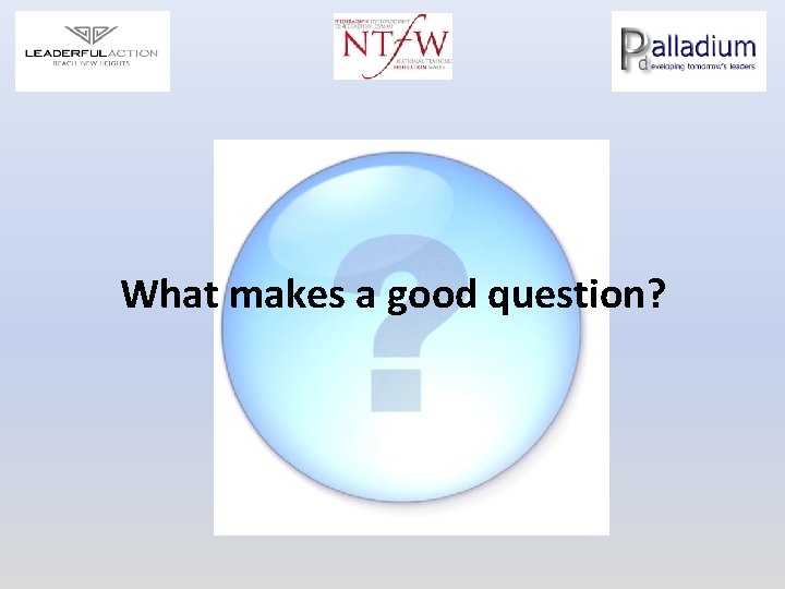 What makes a good question? 