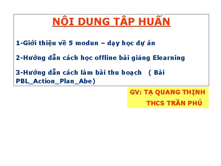 NỘI DUNG TẬP HUẤN 1 -Giới thiệu về 5 modun – dạy học dự