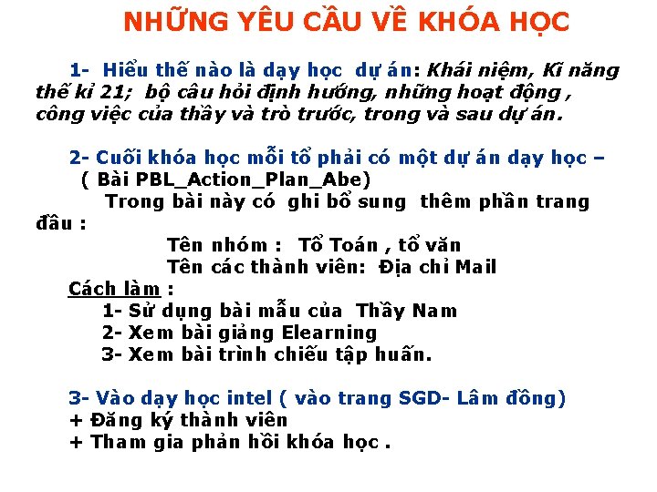 NHỮNG YÊU CẦU VỀ KHÓA HỌC 1 - Hiểu thế nào là dạy học