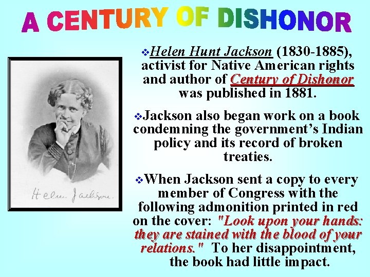 v. Helen Hunt Jackson (1830 -1885), activist for Native American rights and author of