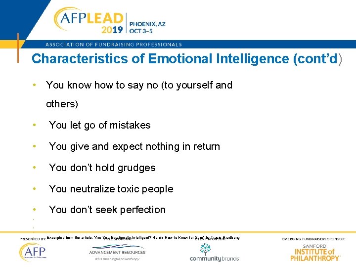 Characteristics of Emotional Intelligence (cont’d) • You know how to say no (to yourself