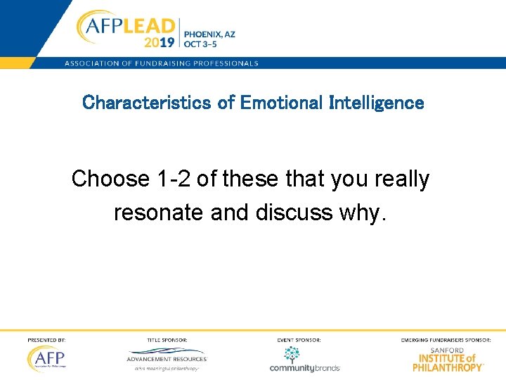 Characteristics of Emotional Intelligence Choose 1 -2 of these that you really resonate and