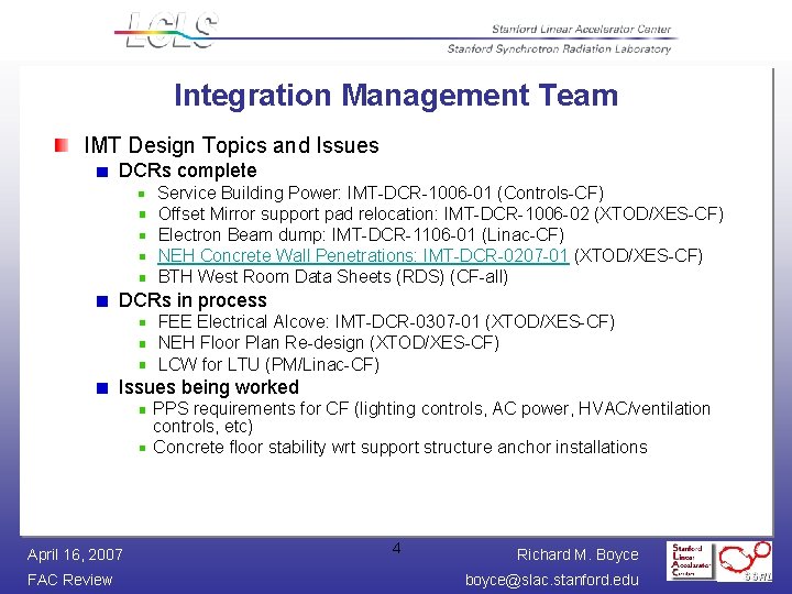 Integration Management Team IMT Design Topics and Issues DCRs complete Service Building Power: IMT-DCR-1006