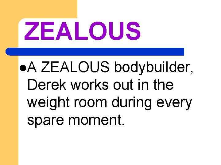 ZEALOUS l. A ZEALOUS bodybuilder, Derek works out in the weight room during every