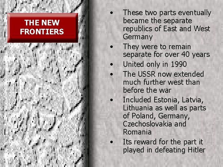  • THE NEW FRONTIERS • • • These two parts eventually became the