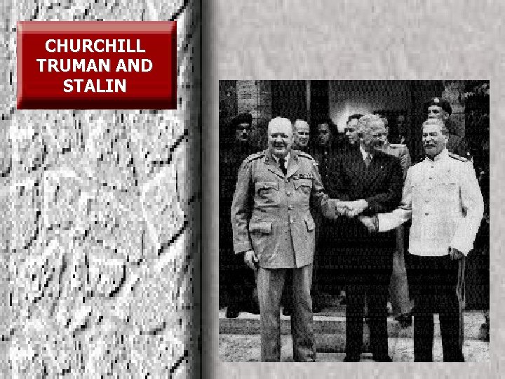 CHURCHILL TRUMAN AND STALIN 