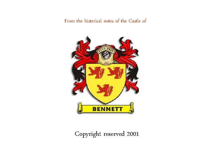 From the histerical notes of the Castle of Copyright reserved 2001 