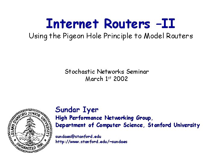 Internet Routers –II Using the Pigeon Hole Principle to Model Routers Stochastic Networks Seminar