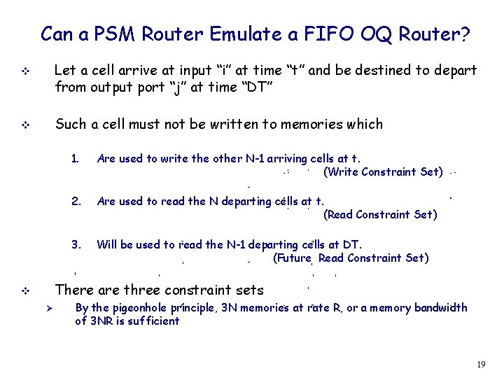 Can a PSM Router Emulate a FIFO OQ Router? Let a cell arrive at