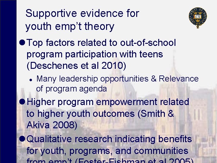 Supportive evidence for youth emp’t theory l Top factors related to out-of-school program participation