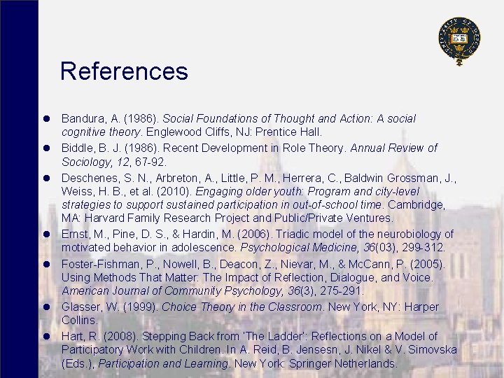 References l Bandura, A. (1986). Social Foundations of Thought and Action: A social cognitive