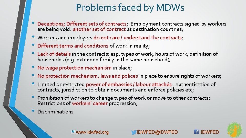 Problems faced by MDWs • • • Deceptions; Different sets of contracts; Employment contracts