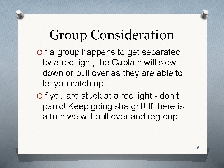 Group Consideration OIf a group happens to get separated by a red light, the