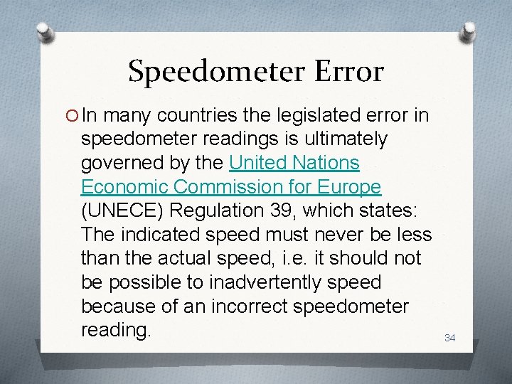 Speedometer Error O In many countries the legislated error in speedometer readings is ultimately