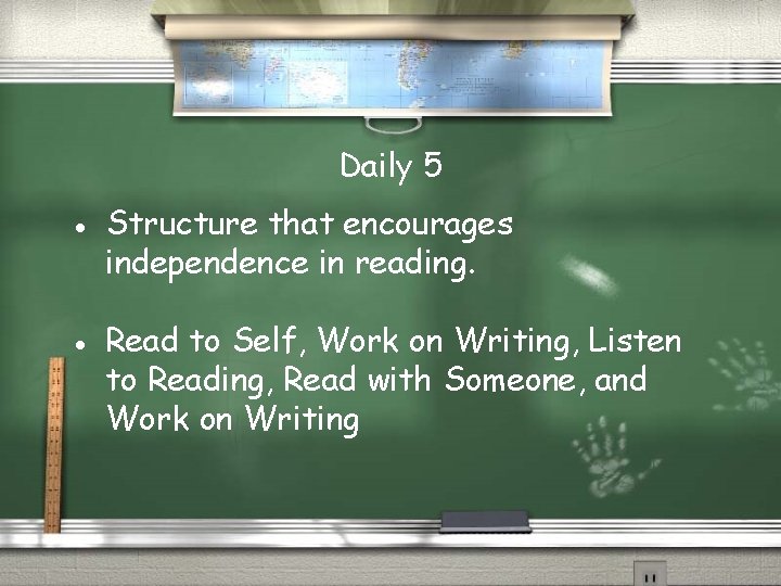 Daily 5 ● Structure that encourages independence in reading. ● Read to Self, Work