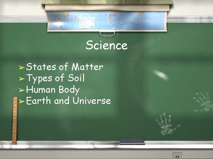 Science ➢ States of Matter ➢ Types of Soil ➢ Human Body ➢ Earth