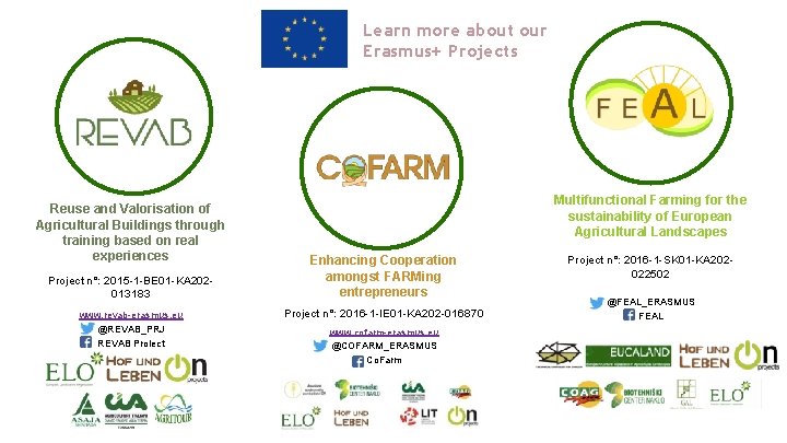 Learn more about our Erasmus+ Projects Reuse and Valorisation of Agricultural Buildings through training Learn more about our Erasmus+ Projects Reuse and Valorisation of Agricultural Buildings through training