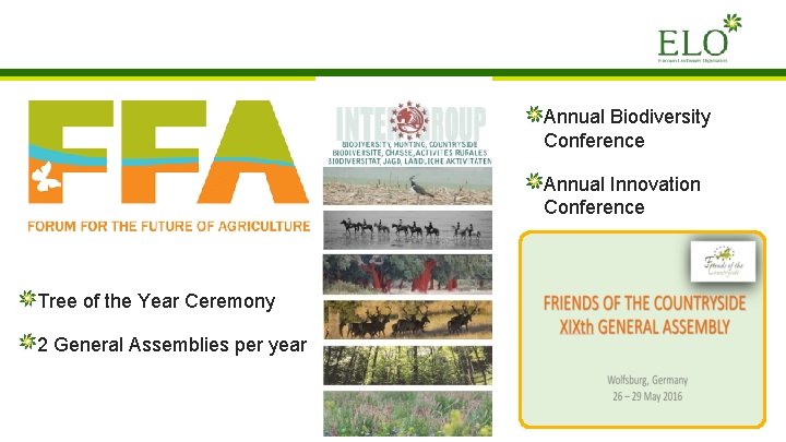 Annual Biodiversity Conference Annual Innovation Conference Tree of the Year Ceremony 2 General Assemblies Annual Biodiversity Conference Annual Innovation Conference Tree of the Year Ceremony 2 General Assemblies