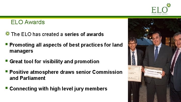 ELO Awards The ELO has created a series of awards § Promoting all aspects ELO Awards The ELO has created a series of awards § Promoting all aspects