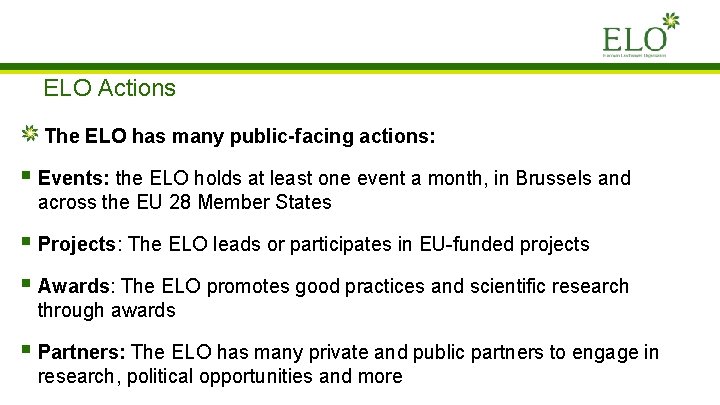 ELO Actions The ELO has many public-facing actions: § Events: the ELO holds at ELO Actions The ELO has many public-facing actions: § Events: the ELO holds at