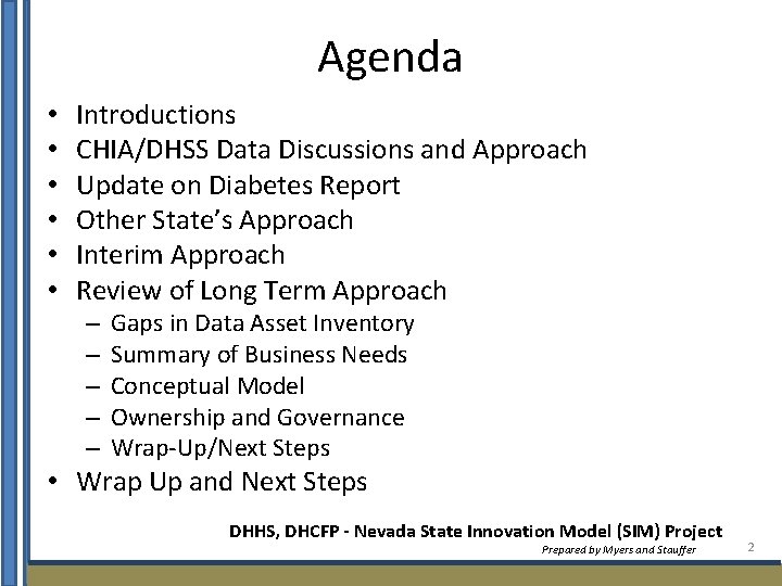 Agenda • • • Introductions CHIA/DHSS Data Discussions and Approach Update on Diabetes Report
