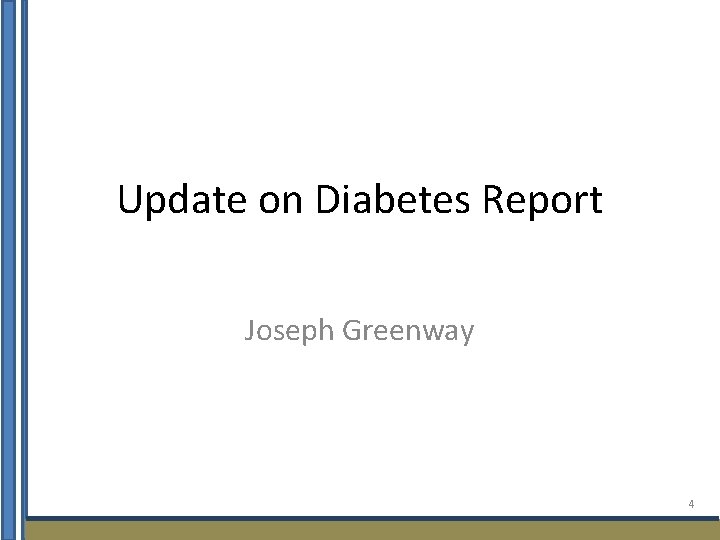 Update on Diabetes Report Joseph Greenway 4 