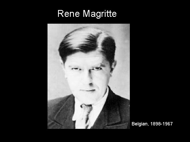 Rene Magritte Belgian, 1898 -1967 