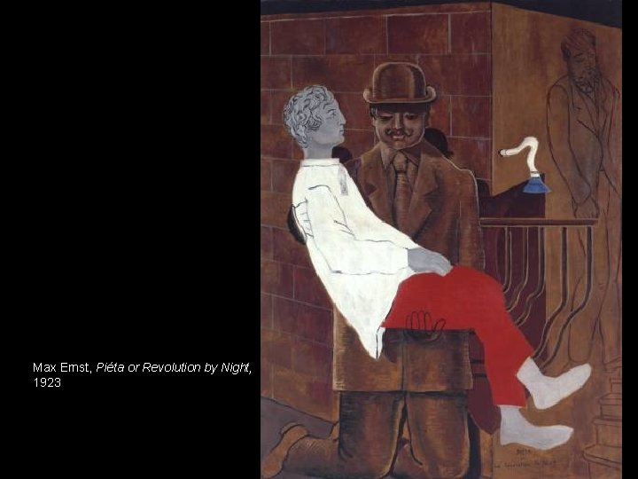 Max Ernst, Piéta or Revolution by Night, 1923 