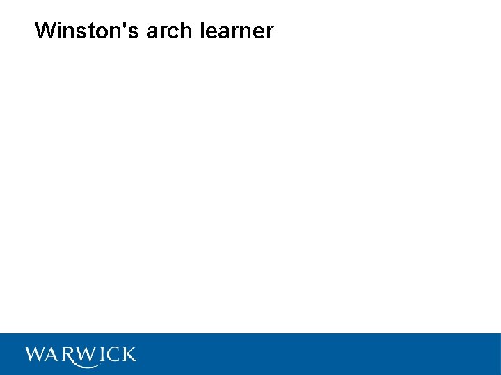 Winston's arch learner 