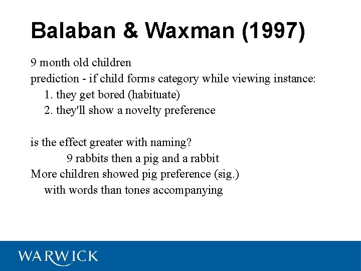 Balaban & Waxman (1997) 9 month old children prediction - if child forms category