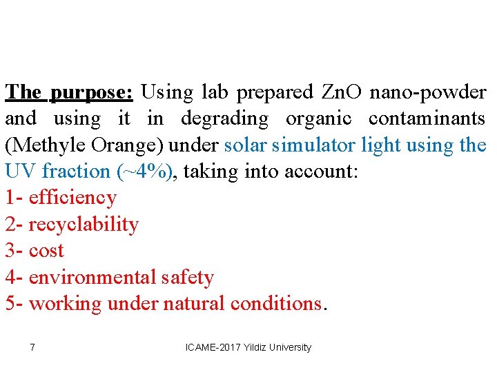 The purpose: Using lab prepared Zn. O nano-powder and using it in degrading organic